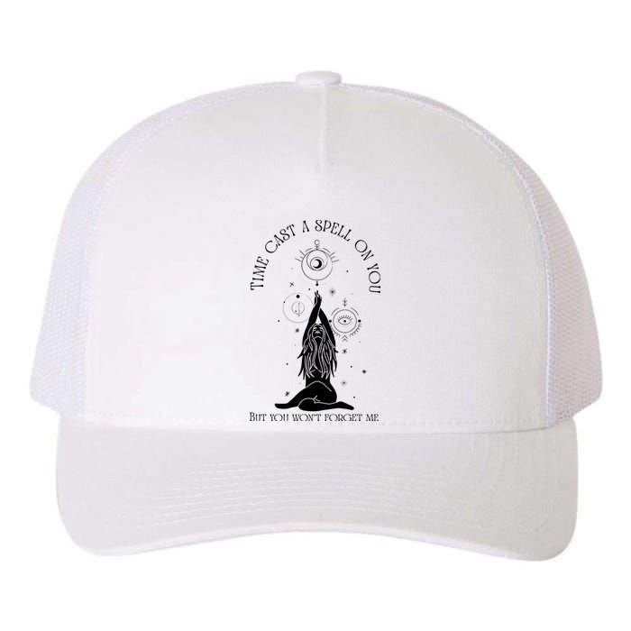 Time Cast A Spell On You But You WonT Forget Me Yupoong Adult 5-Panel Trucker Hat