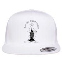 Time Cast A Spell On You But You WonT Forget Me Flat Bill Trucker Hat