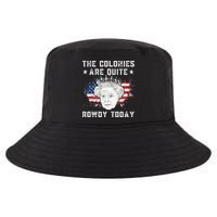 the colonies are quite rowdy today Funny 4th of July queen Cool Comfort Performance Bucket Hat