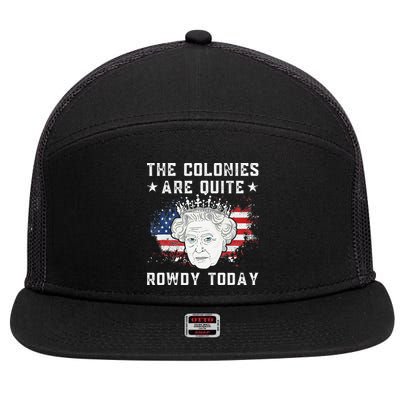 the colonies are quite rowdy today Funny 4th of July queen 7 Panel Mesh Trucker Snapback Hat