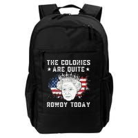 the colonies are quite rowdy today Funny 4th of July queen Backpack
