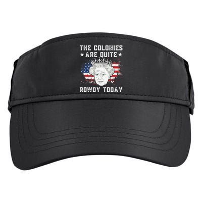 the colonies are quite rowdy today Funny 4th of July queen Adult Drive Performance Visor