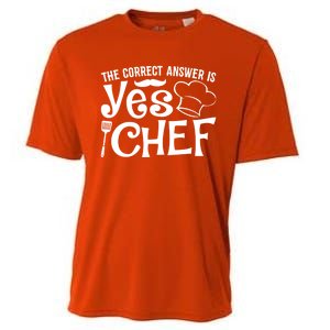 The Correct Answer Is Yes Chef Cute Gift Cooling Performance Crew T-Shirt