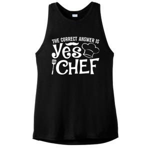 The Correct Answer Is Yes Chef Cute Gift Ladies PosiCharge Tri-Blend Wicking Tank