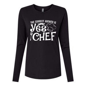 The Correct Answer Is Yes Chef Cute Gift Womens Cotton Relaxed Long Sleeve T-Shirt