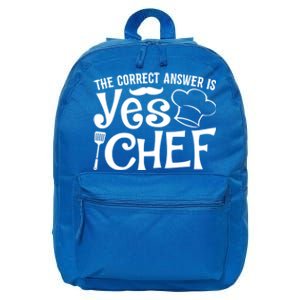 The Correct Answer Is Yes Chef Cute Gift 16 in Basic Backpack