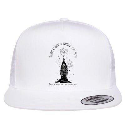 Time Cast A Spell On You But You WonT Forget Me Flat Bill Trucker Hat