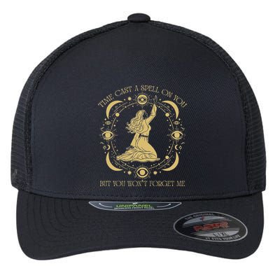 Time Cast A Spell On You Graphic But You WonT Forget Me Flexfit Unipanel Trucker Cap