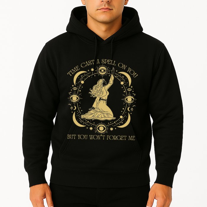 Time Cast A Spell On You Graphic But You WonT Forget Me Hoodie