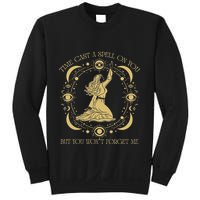 Time Cast A Spell On You Graphic But You WonT Forget Me Sweatshirt