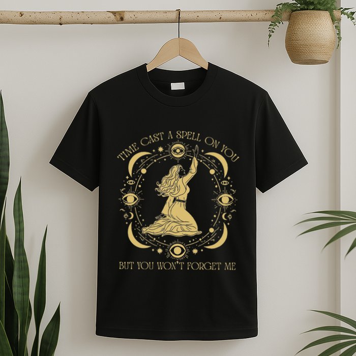 Time Cast A Spell On You Graphic But You WonT Forget Me T-Shirt