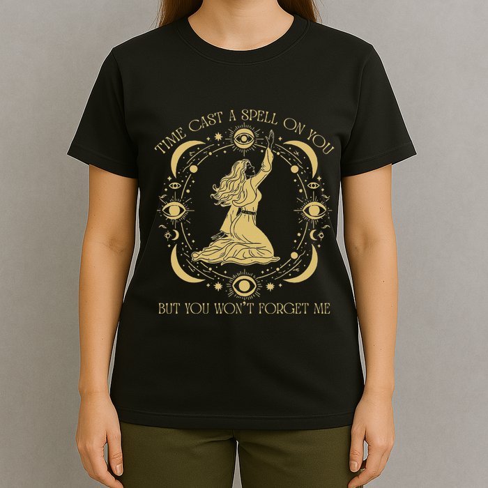 Time Cast A Spell On You Graphic But You WonT Forget Me T-Shirt