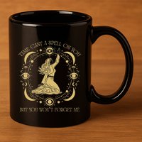 Time Cast A Spell On You Graphic But You WonT Forget Me 11oz C Handle Ceramic Mug