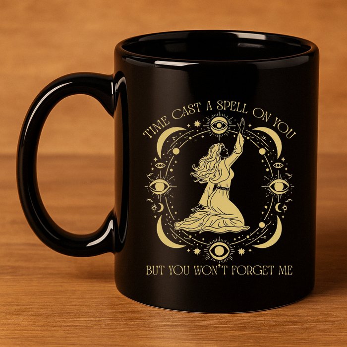 Time Cast A Spell On You Graphic But You WonT Forget Me 11oz C Handle Ceramic Mug