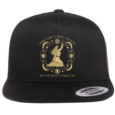 Time Cast A Spell On You Graphic But You WonT Forget Me Flat Bill Trucker Hat
