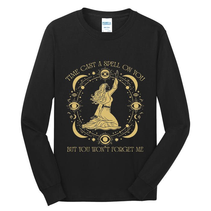 Time Cast A Spell On You Graphic But You WonT Forget Me Tall Long Sleeve T-Shirt