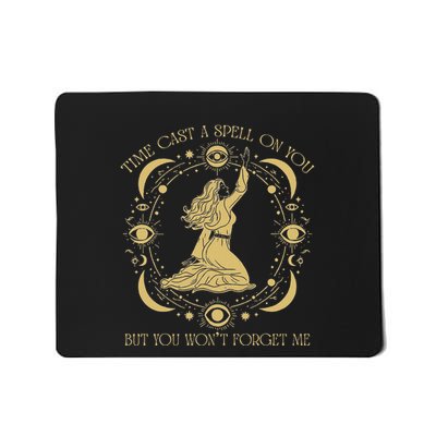 Time Cast A Spell On You Graphic But You WonT Forget Me Mousepad