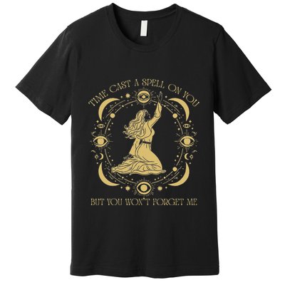 Time Cast A Spell On You Graphic But You WonT Forget Me Premium T-Shirt
