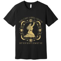 Time Cast A Spell On You Graphic But You WonT Forget Me Premium T-Shirt