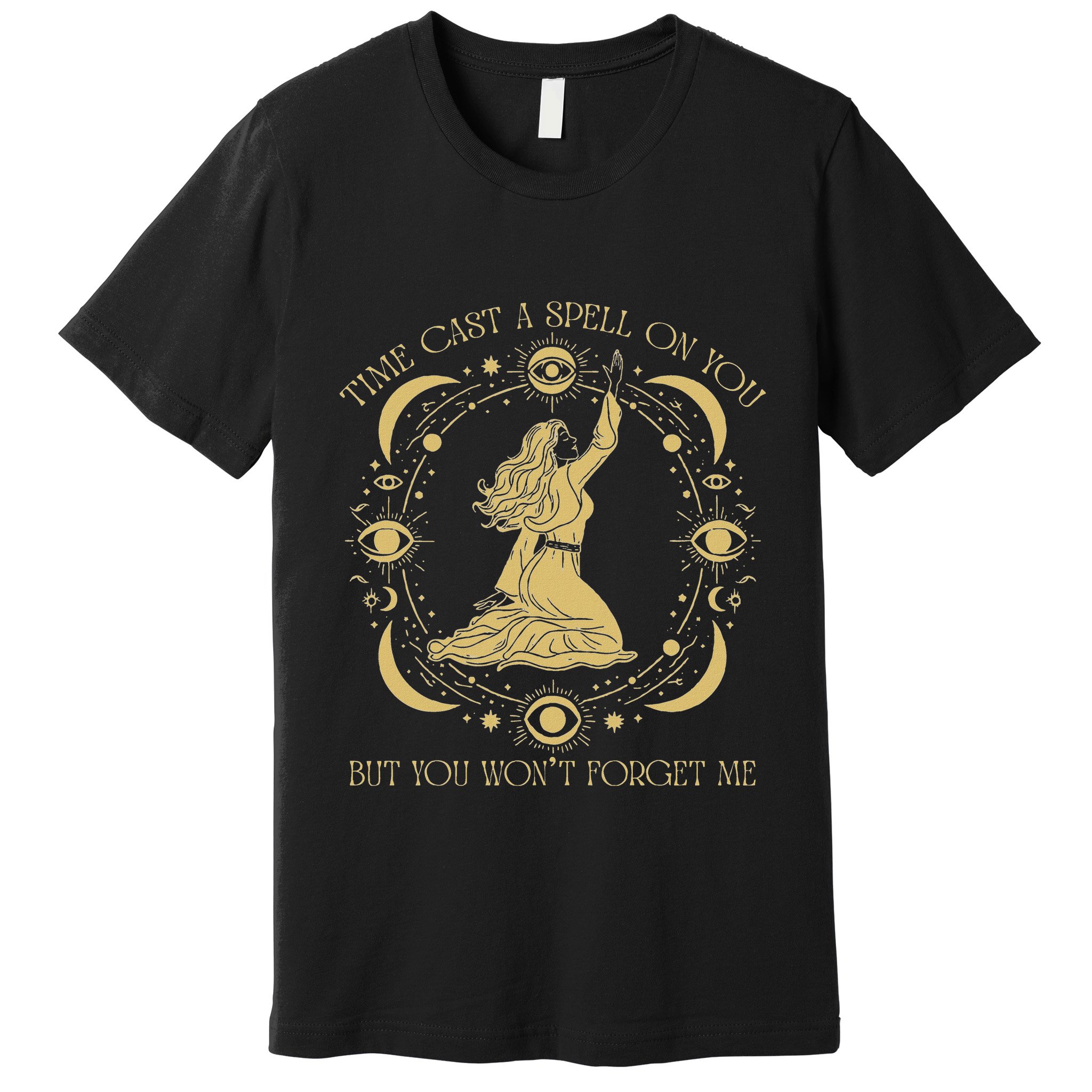 Time Cast A Spell On You Graphic But You WonT Forget Me Premium T-Shirt