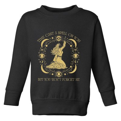 Time Cast A Spell On You Graphic But You WonT Forget Me Toddler Sweatshirt