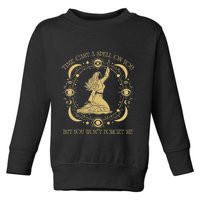 Time Cast A Spell On You Graphic But You WonT Forget Me Toddler Sweatshirt