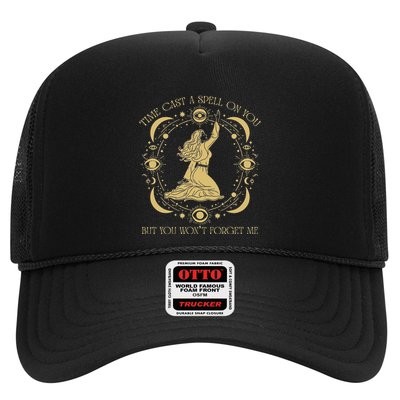 Time Cast A Spell On You Graphic But You WonT Forget Me Trucker Hat