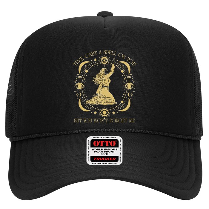Time Cast A Spell On You Graphic But You WonT Forget Me Trucker Hat