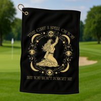 Time Cast A Spell On You Graphic But You WonT Forget Me Golf Towel