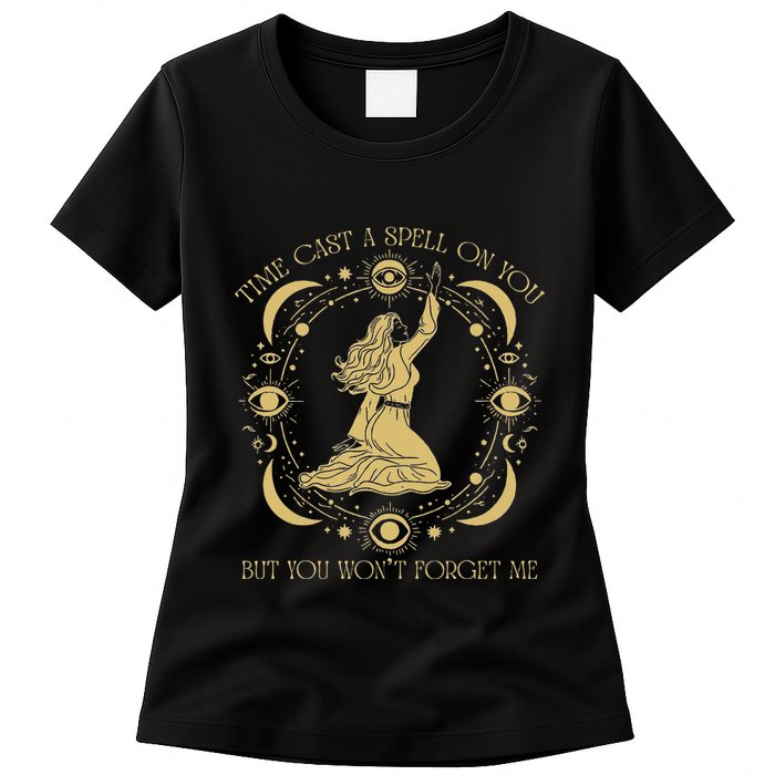 Time Cast A Spell On You Graphic But You WonT Forget Me Womens T-Shirt