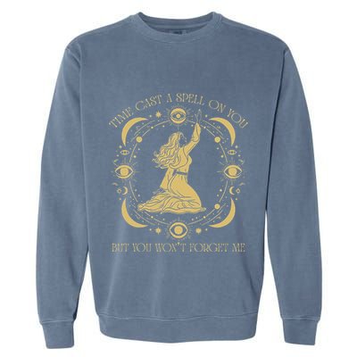 Time Cast A Spell On You Graphic But You WonT Forget Me Garment-Dyed Sweatshirt