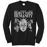 Tired Confused Angry Reject Your Humanity Tall Sweatshirt