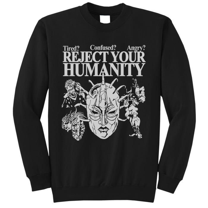 Tired Confused Angry Reject Your Humanity Tall Sweatshirt