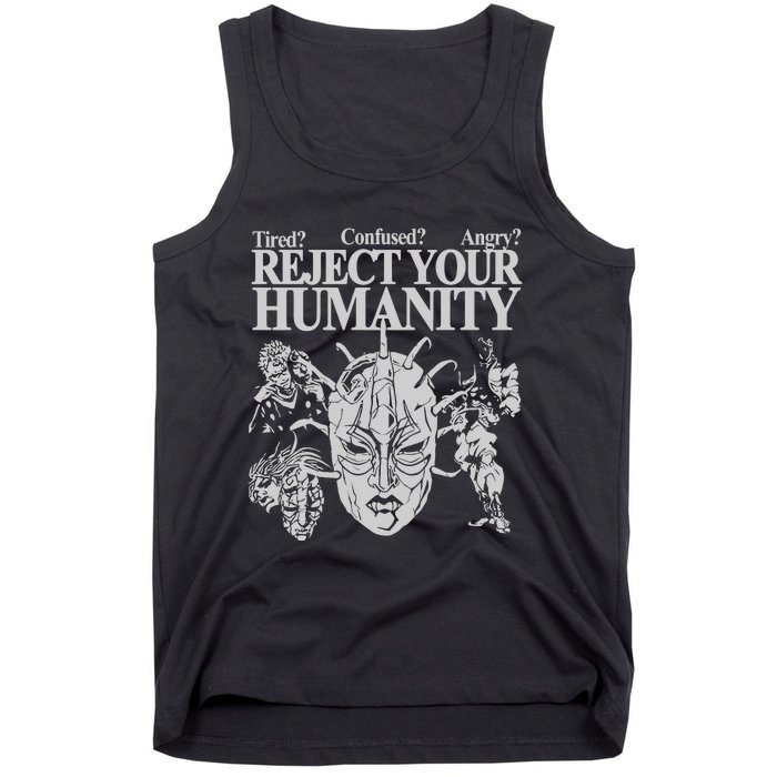 Tired Confused Angry Reject Your Humanity Tank Top