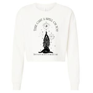 Time Cast A Spell On You But You WonT Forget Me Cropped Pullover Crew