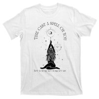 Time Cast A Spell On You But You WonT Forget Me T-Shirt