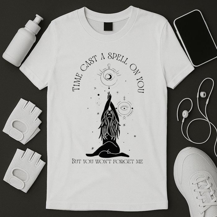 Time Cast A Spell On You But You WonT Forget Me T-Shirt