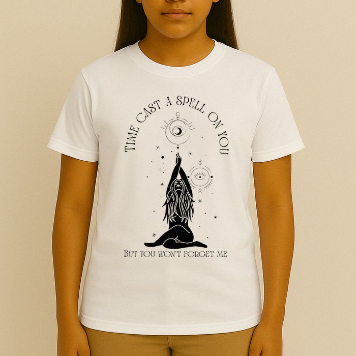 Time Cast A Spell On You But You WonT Forget Me T-Shirt