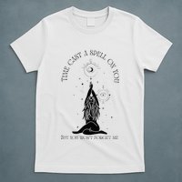 Time Cast A Spell On You But You WonT Forget Me T-Shirt