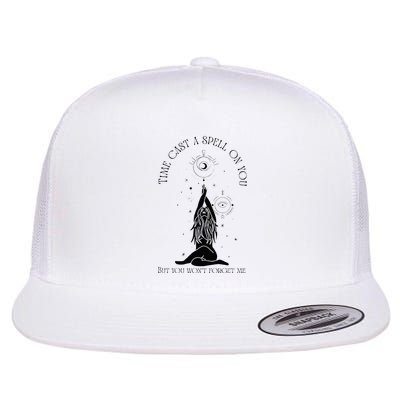 Time Cast A Spell On You But You WonT Forget Me Flat Bill Trucker Hat
