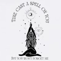 Time Cast A Spell On You But You WonT Forget Me Flat Bill Trucker Hat