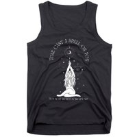 Time Cast A Spell On You But You WonT Forget Me Tank Top