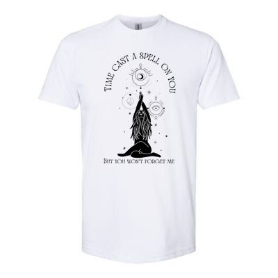 Time Cast A Spell On You But You WonT Forget Me Softstyle CVC T-Shirt