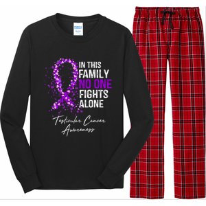 Testicular Cancer Awareness This Family No One Fights Alone Gift Long Sleeve Pajama Set