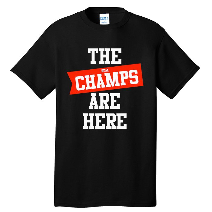 The Champs Are Here Fantasy Winner Tall T-Shirt