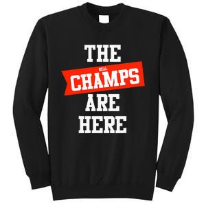 The Champs Are Here Fantasy Winner Tall Sweatshirt