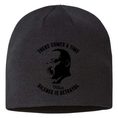 There Comes A Time When Silence Is Betrayal Sustainable Beanie