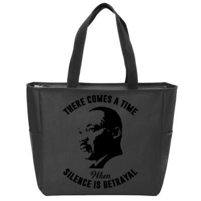 There Comes A Time When Silence Is Betrayal Zip Tote Bag