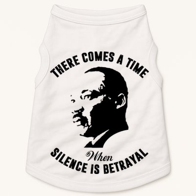 There Comes A Time When Silence Is Betrayal Doggie Tank