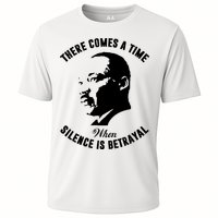 There Comes A Time When Silence Is Betrayal Cooling Performance Crew T-Shirt